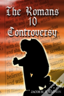 The Romans 10 Controversy