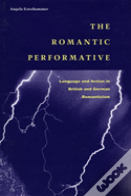 The Romantic Performative
