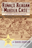 The Ronald Reagan Murder Case