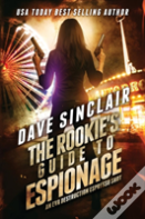 The Rookie'S Guide To Espionage