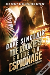 The Rookie'S Guide To Espionage