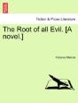 The Root Of All Evil. (A Novel.) - Preview