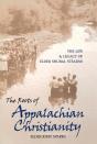 The Roots Of Appalachian Christianity - Preview