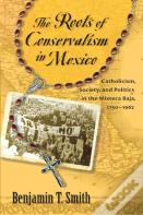 The Roots Of Conservatism In Mexico