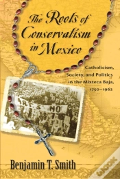 Capa do artigo The Roots Of Conservatism In Mexico