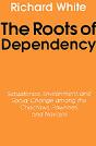 The Roots Of Dependency - Preview