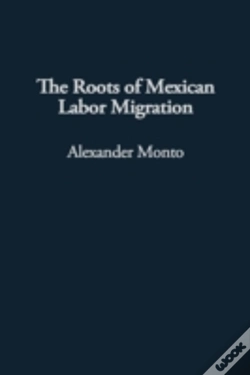 Capa do artigo The Roots Of Mexican Labor Migration