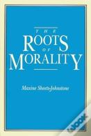 The Roots Of Morality