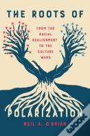 The Roots Of Polarization