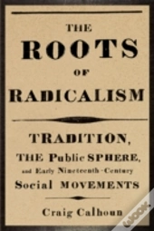 The Roots Of Radicalism
