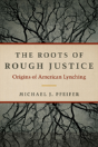 The Roots Of Rough Justice - Preview