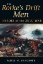 The Rorke'S Drift Men - Preview