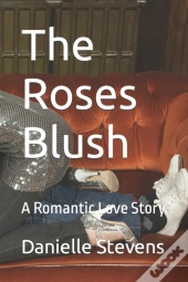 The Roses Blush