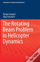 The Rotating Beam Problem In Helicopter Dynamics