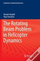 The Rotating Beam Problem In Helicopter Dynamics