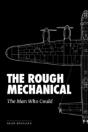 The Rough Mechanical: The Man Who Could - Preview