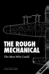 The Rough Mechanical: The Man Who Could