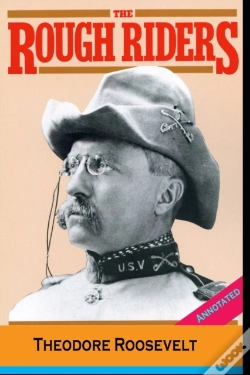 Capa do artigo The Rough Riders By "Theodore Roosevelt" (Annotated Edition)