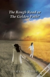 The Rough Road Or The Golden Path?