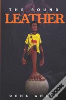 The Round Leather