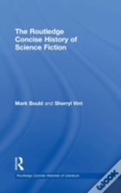 The Routledge Concise History Of Science Fiction