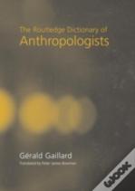 The Routledge Dictionary Of Anthropologists