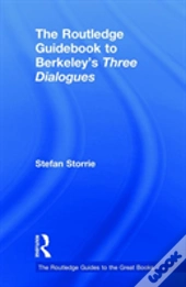 The Routledge Guidebook To Berkeleyâ€™S Three Dialogues