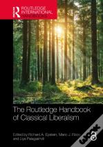 The Routledge Handbook Of Classical Liberalism