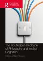 The Routledge Handbook Of Philosophy And Implicit Cognition - Preview