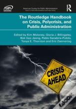 The Routledge Handbook On Crisis, Polycrisis, And Public Administration