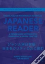 The Routledge Intermediate To Advanced Japanese Reader