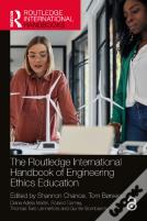 The Routledge International Handbook Of Engineering Ethics Education