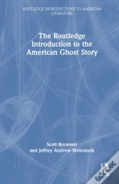 The Routledge Introduction To The American Ghost Story