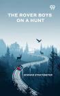 The Rover Boys On A Hunt - Preview
