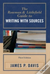 The Rowman And Littlefield Guide To Writing With Sources