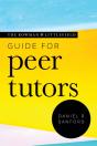 The Rowman & Littlefield Guide For Peer Tutors - Preview