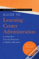 The Rowman & Littlefield Guide To Learning Center Administration