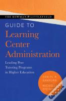 The Rowman & Littlefield Guide To Learning Center Administration