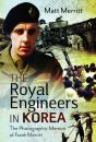 The Royal Engineers In Korea - Preview