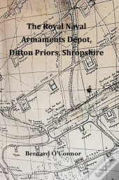 The Royal Naval Armaments Depot, Ditton Priors, Shropshire