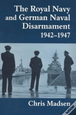 Capa do artigo The Royal Navy And German Naval Disarmament 1942-1947