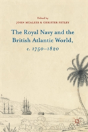 The Royal Navy And The British Atlantic World, C. 1750â€“1820 - Preview