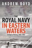 The Royal Navy In Eastern Waters