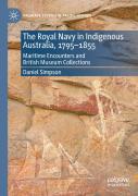 The Royal Navy In Indigenous Australia, 1795â€“1855
