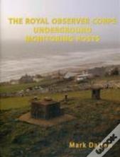 The Royal Observer Corps Underground Monitoring Posts