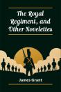 The Royal Regiment, And Other Novelettes (Edition2024) - Preview