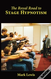 The Royal Road To Stage Hypnotism