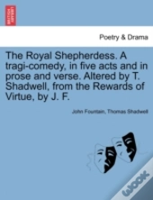The Royal Shepherdess. A Tragi-Comedy, I