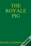 The Royale Pig