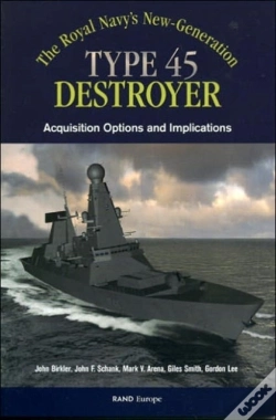Capa do artigo The Royals Navy'S New Generation Type 45 Destroyer Acquisition Options And Implications
